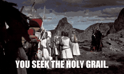 You Seek the Holy Grail
